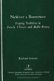 Neither a Borrower: Forging Traditions in French, Chinese and Arabic Poetry