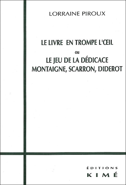 Le Livre en Trompe L’œil ou le jeu de la Dédicace: Montaigne, Scarron, Diderot
