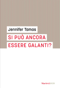 Si Può Ancora Essere Galanti?